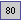 Text Box: 80