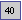 Text Box: 40